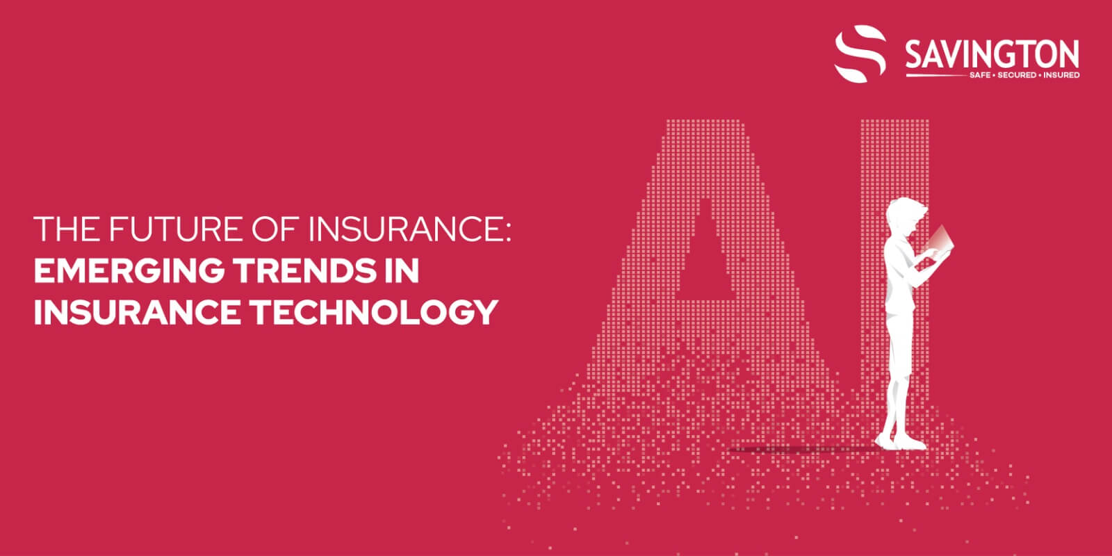 The Future of Insurance: Emerging Trends in Insurance Technology