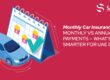 Monthly vs Annual Car Insurance UAE