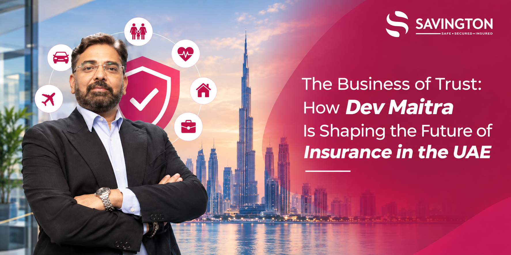Dev Maitra, Managing Director of Savington International Insurance Brokers LLC